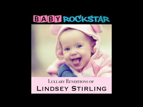 Crystallize - from Baby Rockstar's Lullaby Renditions of Lindsey Stirling